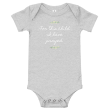 Load image into Gallery viewer, For This Child I Have Prayed Onesie