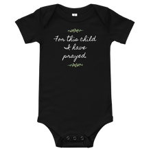 Load image into Gallery viewer, For This Child I Have Prayed Onesie