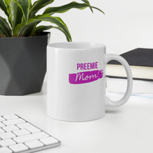 Load image into Gallery viewer, Preemie Mom Mug
